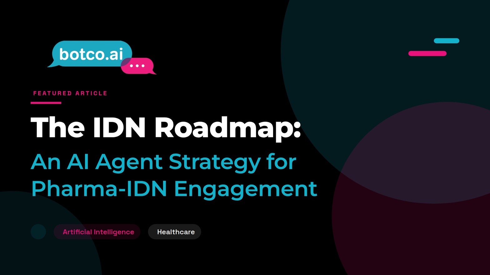 The IDN Roadmap: An AI Agent Strategy for Pharma-IDN Engagement