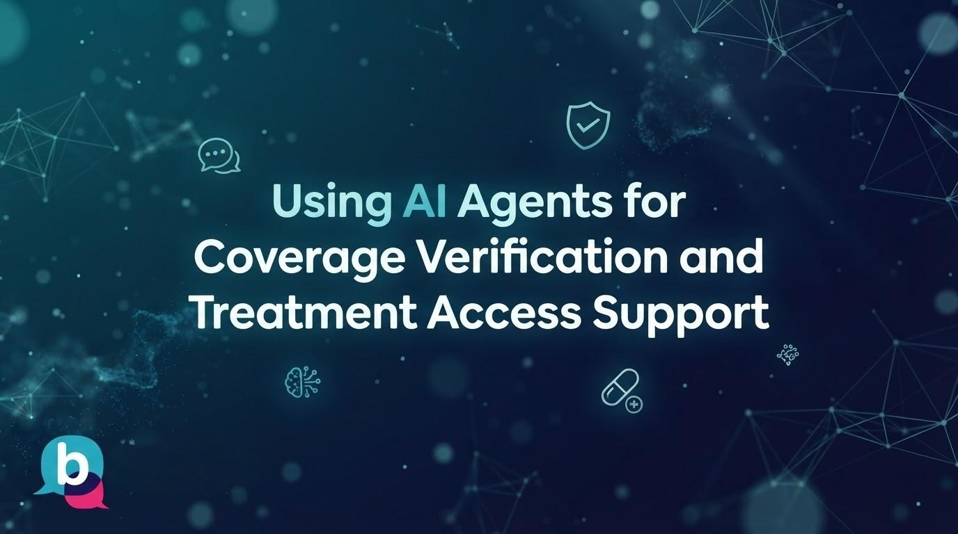 Using AI Agents for Coverage Verification and Treatment Access Support