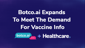 Botco.ai chatbot expands to meet demand for vaccine info